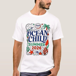 Ocean Child Summer Beach Life Adventures 2026 T-Shirt