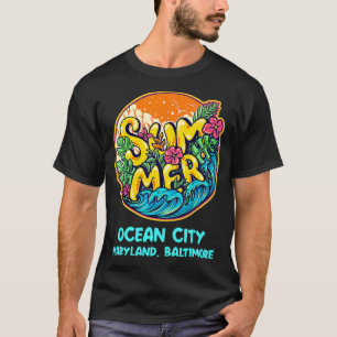 Ocean City Maryland Baltimore Summer Vacation Souv T-Shirt