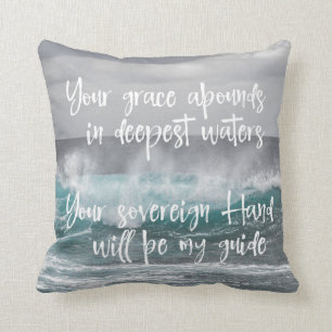 Ocean: Grace Abounds in Deepest Waters Quote Cushion