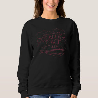 Ocean Isle Beach NC Summertime Vacationing Seasca Sweatshirt
