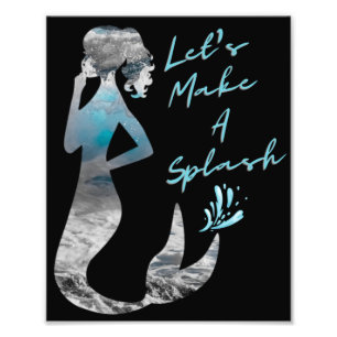 Ocean Mermaid Let's Make A Splash Photo Print