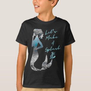 Ocean Mermaid Let's Make A Splash T-Shirt