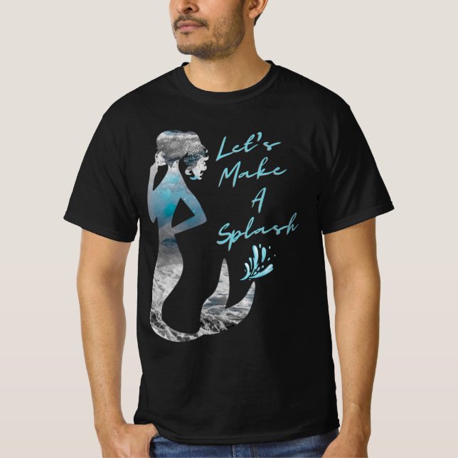 Ocean Mermaid Let's Make A Splash T-Shirt (Front)