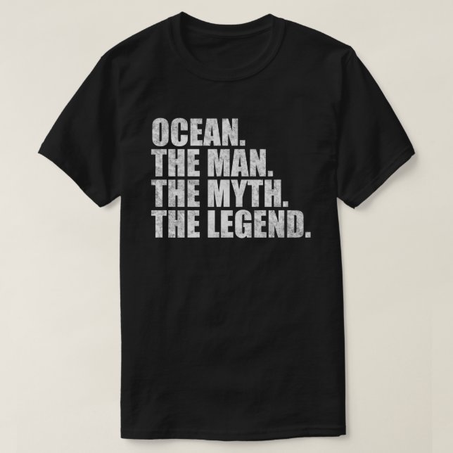 Ocean name, Ocean The Man The Myth The Legend T-Shirt (Design Front)