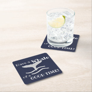 Ocean Themed Whale of a Good Time Graphics Square Paper Coaster