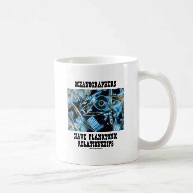 Oceanographers Have Planktonic Relationships Coffee Mug (Right)