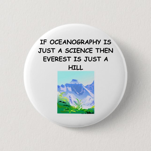 OCEANOGRAPHY gifts t-shirts 6 Cm Round Badge (Front)