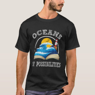Oceans Of Possibilities Book Waves Summer Reading T-Shirt