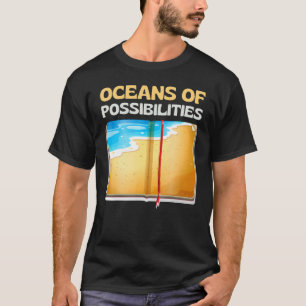 Oceans of Possibilities Reading Books Readers bibl T-Shirt