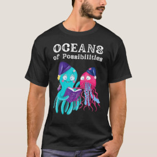 Oceans Of Possibilities Sea Animal Summer Reading T-Shirt