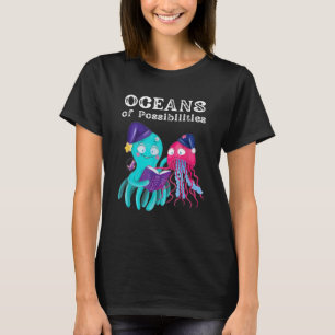 Oceans Of Possibilities Sea Animal Summer Reading T-Shirt