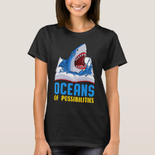 Oceans Of Possibilities Shark Summer Reading 2022 T-Shirt