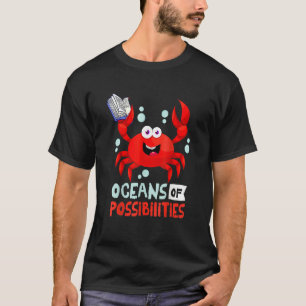 Oceans Of Possibilities Summer Crab Reading T-Shirt