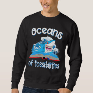 Oceans Of Possibilities Summer Reading 2022 Sharks Sweatshirt