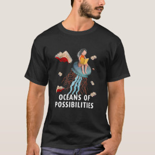 Oceans Of Possibilities Summer Reading Book Girls T-Shirt