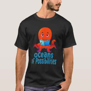 Oceans Of Possibilities Summer Reading Books 2022 T-Shirt