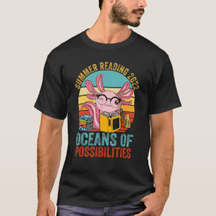 Oceans Of Possibilities Summer Reading Prize Axolo T-Shirt