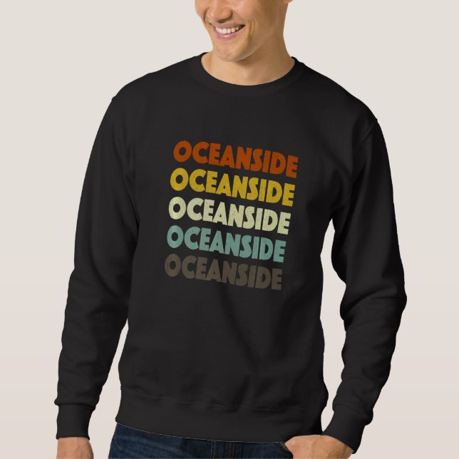 Oceanside California American Ca Usa Hometown Resi Sweatshirt (Front)