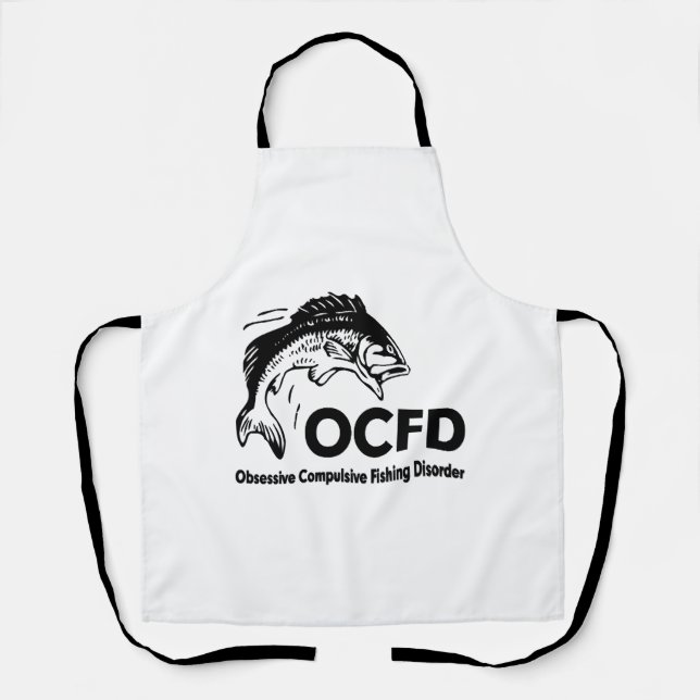 OCFD Obsessive Compulsive Fishing Disorder FUNNY Apron (Front)