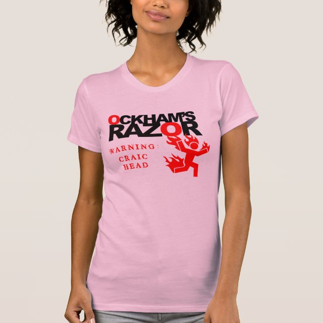 Ockham's Razor Woman's Craic Head Warning Shirt (Front)