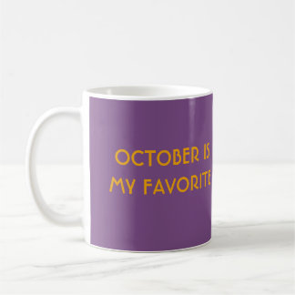 OCT IS MY FAVE basic mug