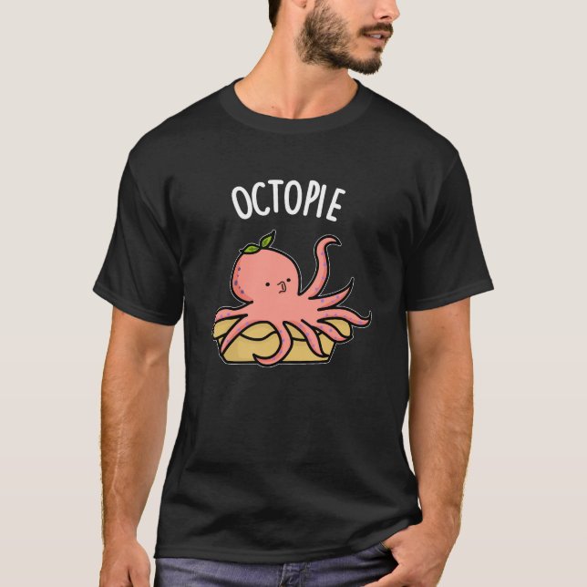 Octo-pie Funny Octopus Pie Pun Dark BG T-Shirt (Front)