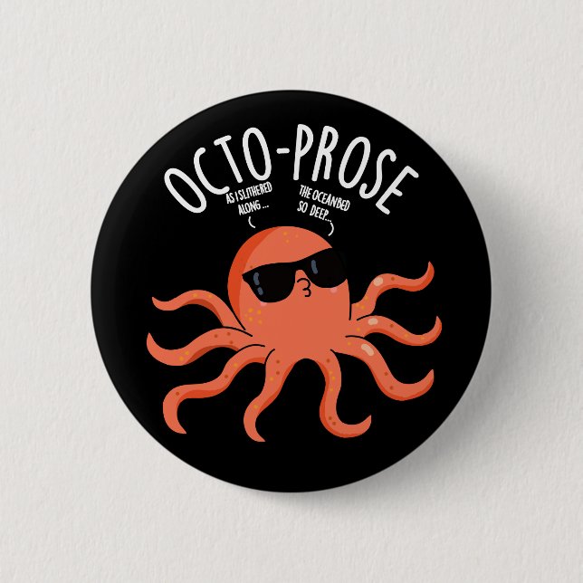 Octo-prose Funny Octopus Pun Dark BG 6 Cm Round Badge (Front)