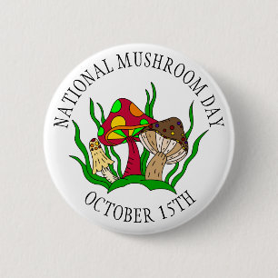 October 15th is National Mushroom Day Food Holiday 6 Cm Round Badge