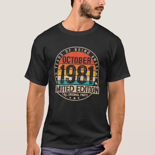 October 1981 Limited Edition 40 Year Old 40Th Birt T-Shirt (Front)