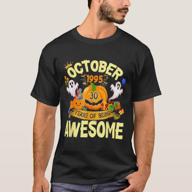 October 1995 30 Years Of Being Awesome Funny Hallo T-Shirt (Front)