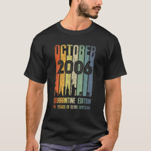 October 2006 14 Year Old Shirt 14 Quarantine Birth