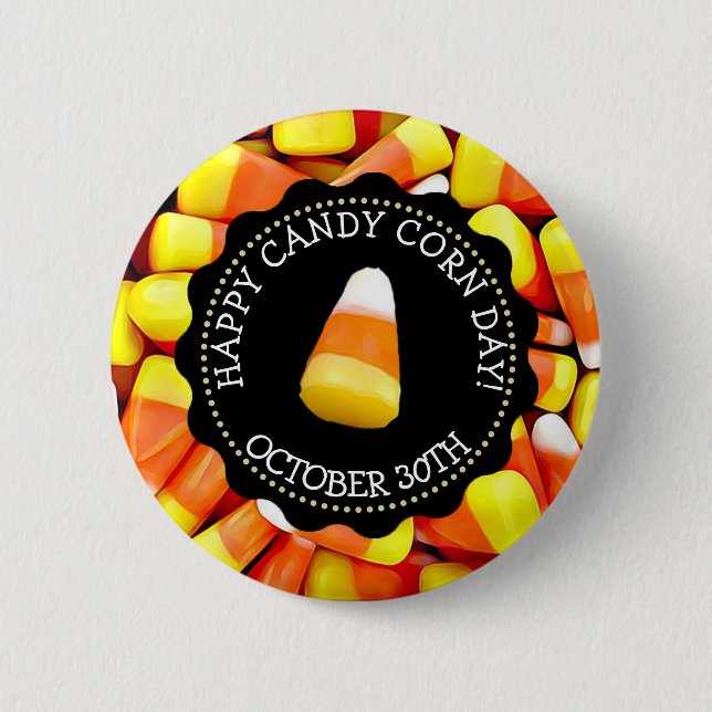 October 30th is National Candy Corn Day 6 Cm Round Badge (Front)