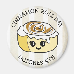 October 4th is Cinnamon Roll Day Magnet