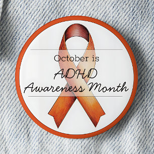 October ADHD Awareness Month 6 Cm Round Badge