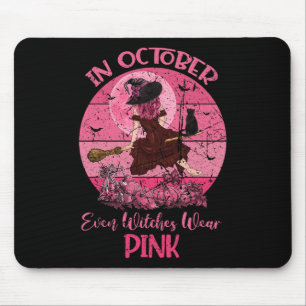 October Bad Witch Wear Pink Breast Cancer Hallowee Mouse Pad