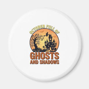 October Full Ghosts Shadows Haunted House Witch Ha Magnet