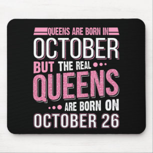 October Gift The Real Queen October 26 Mouse Pad