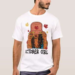 October Girl Afro African American Melanin Happy B T-Shirt