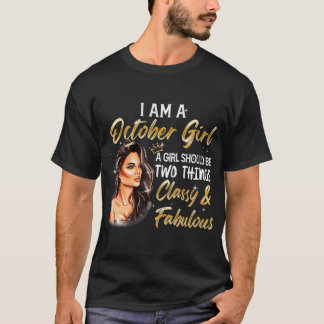October Girl Classy & Fabulous Birthday Queen   T-Shirt