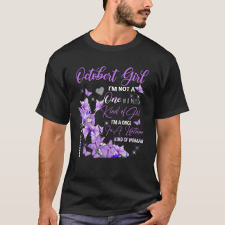 October Girl I’M Not A One In A Million Kinda Girl T-Shirt