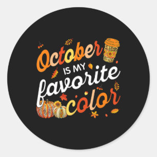 October Is My Favourite Colour Fall Leaves Autumn Classic Round Sticker