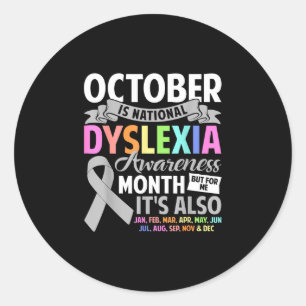 October is national dyslexia awareness month classic round sticker