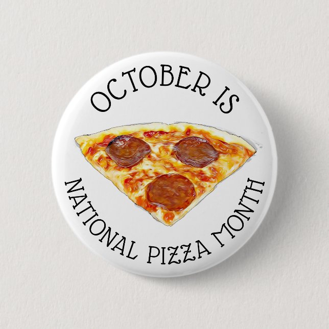 October is National Pizza Month 6 Cm Round Badge (Front)