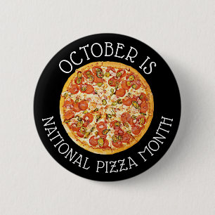 October is National Pizza Month 6 Cm Round Badge