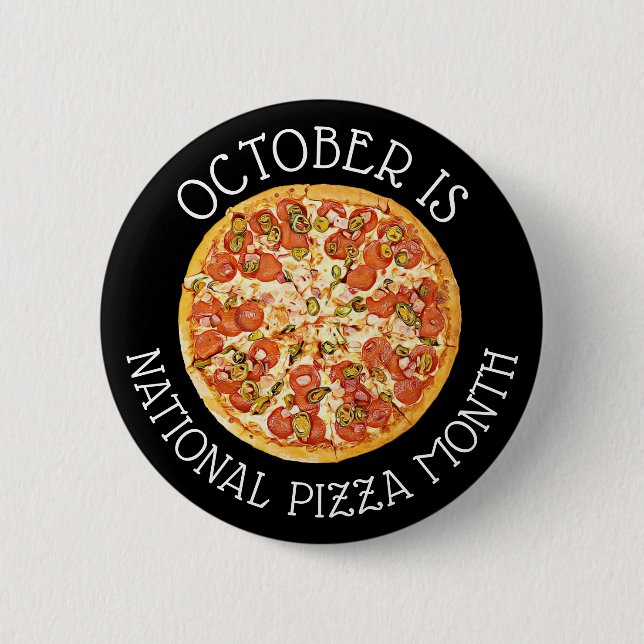 October is National Pizza Month 6 Cm Round Badge (Front)