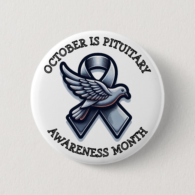 October is Pituitary Awareness Month 6 Cm Round Badge (Front)