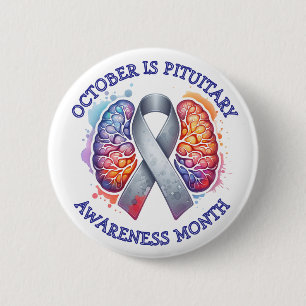 October is Pituitary Awareness Month 6 Cm Round Badge