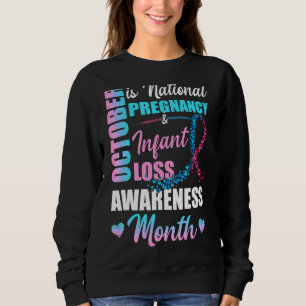 October is the national pregnancy and infant loss sweatshirt