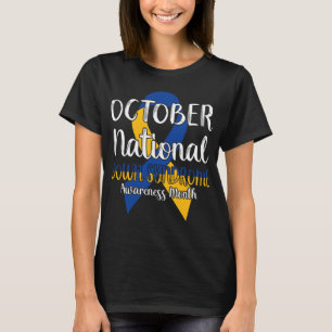 October National Down Syndrome Awareness Month T-Shirt