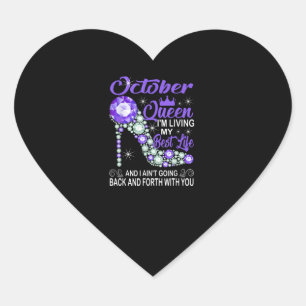 October Queen Living My Best Life Birthday Gift Heart Sticker